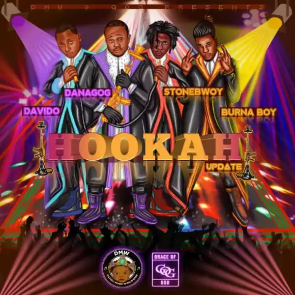 Danagog - “Hookah” (Remix) ft. Davido X Stonebwoy X Burna Boy